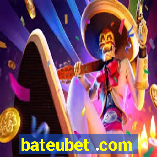 bateubet .com